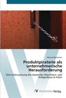 Produktpiraterie als unternehmerische Herausforderung 3639410742 Book Cover