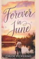 Forever In June: A love story that bridges the past and the present, where second chances bloom beneath the summer sun. B0DQVHZSF4 Book Cover
