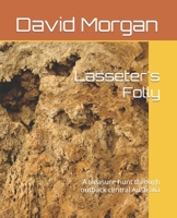 Lasseter's Folly: A treasure hunt through outback central Australia 1730852106 Book Cover