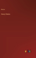 Heavy Stakes 1144899753 Book Cover