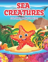 Sea Creatures Coloring Book For Kids: Beautiful Illustration For Kids Ages 8-12 B0CCXN1955 Book Cover