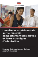 Une étude expérimentale sur le mauvais comportement des élèves et leurs stratégies d'adaptation (French Edition) 6203918350 Book Cover
