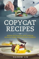 Copycat Recipes: Making Restaurants' Most Popular Recipes at Home. Quick and Easy Cookbook. B088N7WXZ5 Book Cover