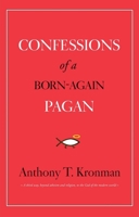 Confessions of a Born-Again Pagan 0300208537 Book Cover