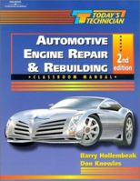 Today's Technician: Automotive Engine Repair and Rebuilding Classroom Manual and Shop Manual (Today's Technician) 0766816265 Book Cover