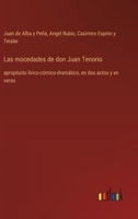Las mocedades de don Juan Tenorio: apropósito lírico-cómico-dramático, en dos actos y en verso (Spanish Edition) 3368054945 Book Cover