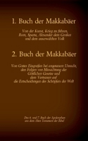 Das 1. und 2. Buch der Makkabäer, das 6. und 7. Buch der Apokryphen aus der Bibel: Von der Kunst, Krieg zu führen, Gottes Eingreifen bei angetanem ... des Schöpfers der Welt 3740780363 Book Cover