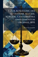 I. Zur Auslegung des 63 oesterr. allgem. bürgerl. Gesetzbuches (impedimentum ordinis), 1895 1272638529 Book Cover