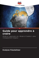 Guide pour apprendre à croire (French Edition) 620986306X Book Cover