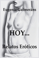 HOY... Relatos Eróticos (Spanish Edition) B0CQCZ1MK5 Book Cover