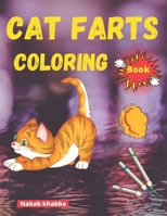 cat farts coloring book: A Funny Cat Coloring Book for all ages B08D51CFXQ Book Cover