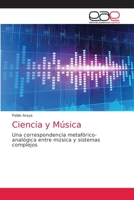 Ciencia y Música: Una correspondencia metafórico-analógica entre música y sistemas complejos 6203587656 Book Cover