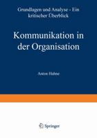 Kommunikation in Der Organisation: Grundlagen Und Analyse Ein Kritischer Uberblick 353113096X Book Cover
