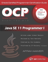 OCP (Exam 1Z0-815) Java SE 11 Programmer I Certification Guide: Oracle Certified Programmer-I Certification Guide 1693121689 Book Cover