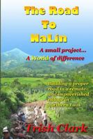 The Road To NaLin: A Small Project...A World of Difference: Building a proper road to a remote village in northern Laos 0980784875 Book Cover