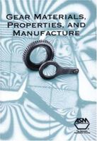 Gear Materials, Properties, and Manufacture 0871708159 Book Cover