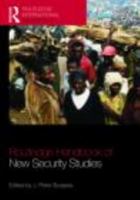 The Routledge Handbook of New Security Studies 0415539331 Book Cover