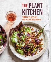 The Plant Kitchen: 100 easy vegan recipes 1788791819 Book Cover