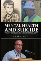 Mental Health and Suicide: My personal story and the stories of those left behind, with a deep dive into the construction industry. B0FCWH4V5C Book Cover