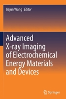 Advanced X-ray Imaging of Electrochemical Energy Materials and Devices 9811653305 Book Cover