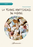 La tendre indifférence du monde 9523901613 Book Cover
