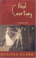 Find Courtney: A Psychological Thriller 1882593901 Book Cover