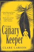 The Canary Keeper 1786690608 Book Cover