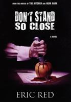 Don't Stand So Close 0954252330 Book Cover