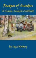 Recipes of Sweden: A Classic Swedish Cookbook (Good Food from Sweden) 1880954273 Book Cover