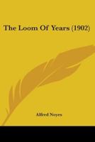The Loom of Years B0BNZMBCWZ Book Cover
