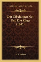 Der Nibelungen Not Und Diu Klage (1843) 1168456355 Book Cover