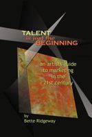 Talent Is Just the Beginning 1427637792 Book Cover