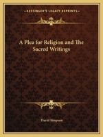A Plea for Religion and The Sacred Writings 076615128X Book Cover