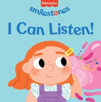 Fisher-Price: I Can Listen! (Smilestones) 1683432142 Book Cover