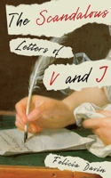 The Scandalous Letters of V and J 0998995770 Book Cover