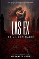 Las Ex de un Don Nadie: ¡Un Viaje de Amor y Redención! B0CD93ZSKT Book Cover