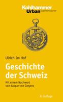 Geschichte Der Schweiz: Mit Einem Nachwort Von Kaspar Von Greyerz 3170199129 Book Cover