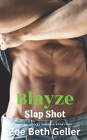 Blayze: Slap Shot: The Sin Bin Hockey Series # 4 B08L7ZN1TL Book Cover