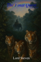 The Final Quest: Tigers' Quest IV B0FH7JNDSZ Book Cover