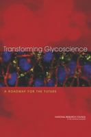 Transforming Glycoscience: A Roadmap for the Future 0309260833 Book Cover