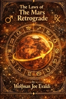 The Laws of The Mars Retrograde B0GT9QT8YN Book Cover