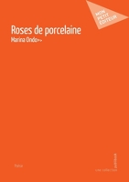 Roses de porcelaine 2342372590 Book Cover