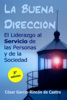 La buena dirección: El liderazgo al servicio de las personas y de la sociedad B08RBLGPLF Book Cover