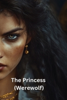 The Princess (Werewolf) B0DQHBYYHQ Book Cover
