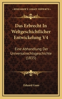 Das Erbrecht In Weltgeschichtlicher Entwickelung V4: Eine Abhandlung Der Universalrechtsgeschichte (1835) 1167731417 Book Cover