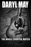 THE WHOLE SHOOTIN’ MATCH: The spot-on life story of a veteran cop’s journey to standup comedy B08BDWYH6J Book Cover