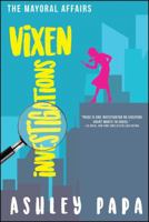 Vixen Investigations: The Mayoral Affairs 1682614379 Book Cover