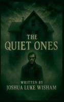 The Quiet Ones B0FLHS7D4S Book Cover