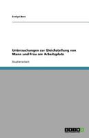Untersuchungen zur Gleichstellung von Mann und Frau am Arbeitsplatz 3640724062 Book Cover
