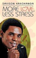 More Love, Less Stress 144907393X Book Cover